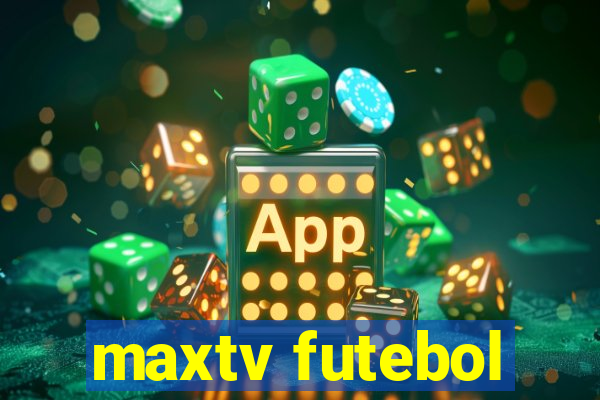 maxtv futebol